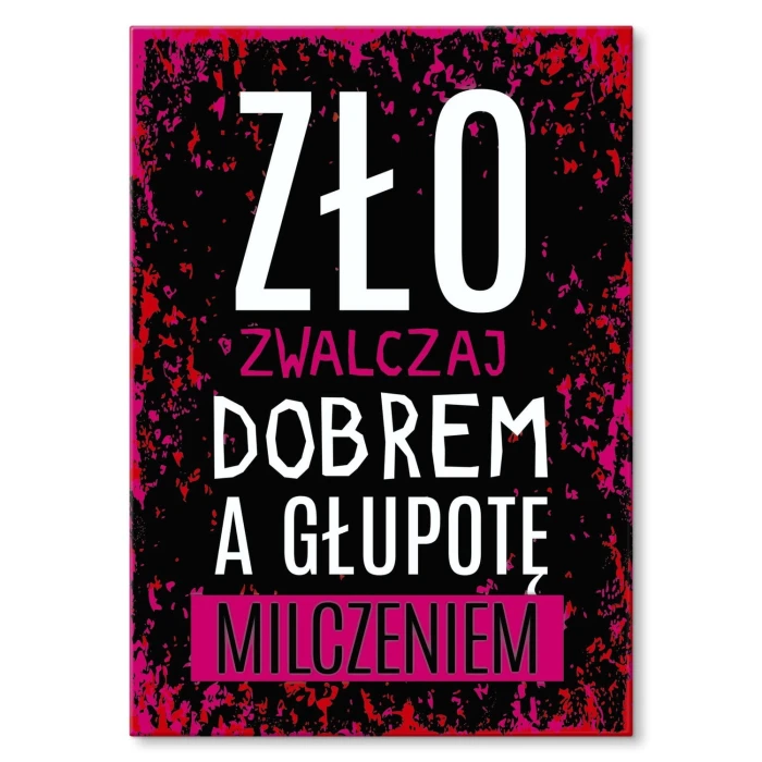 Plakat metalowy Zło zwalczaj dobrem Prezent