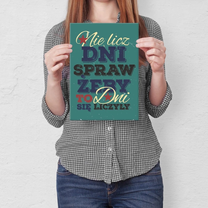 Plakat metalowy Nie licz dni Prezent