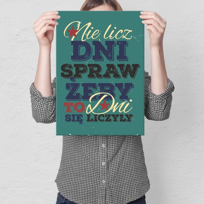 Plakat metalowy Nie licz dni Prezent