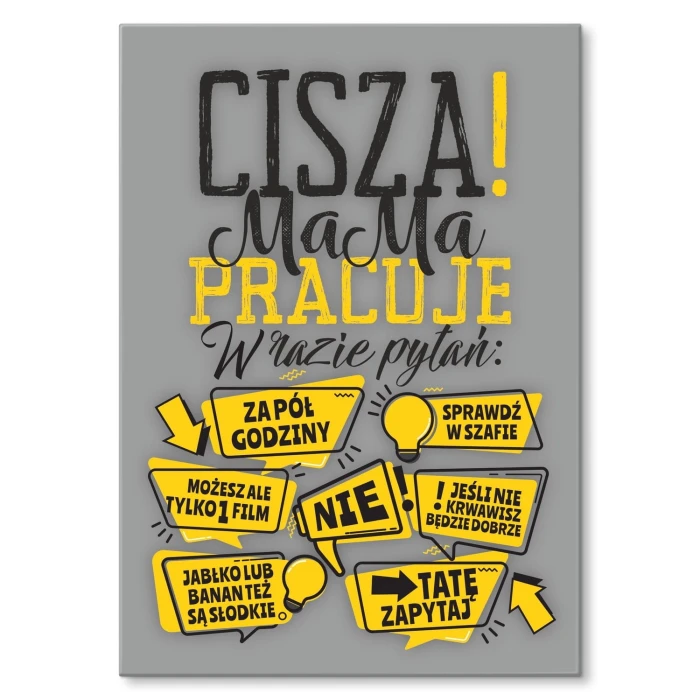 Plakat metalowy Mama pracuje ! Prezent