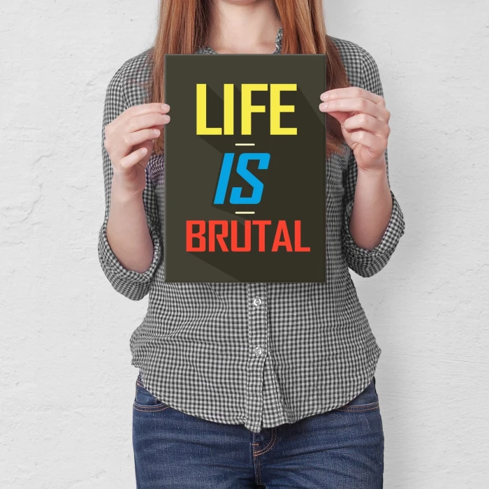 Plakat metalowy Life is brutal Prezent