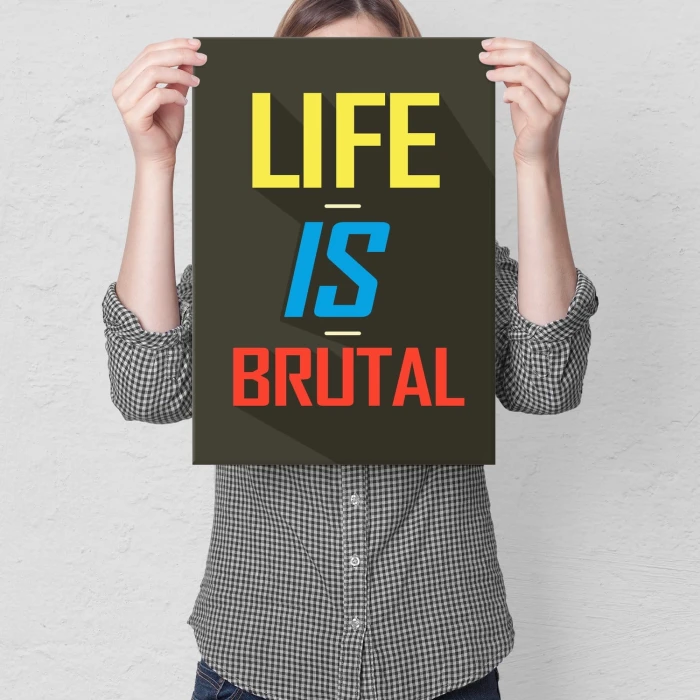 Plakat metalowy Life is brutal Prezent
