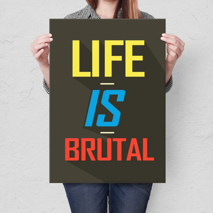 Plakat metalowy Life is brutal Prezent
