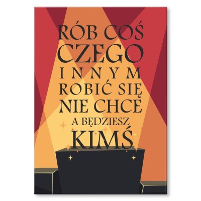 Plakat metalowy Będziesz kimś Prezent
