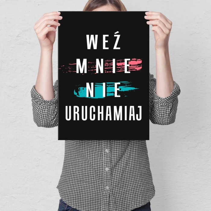 Plakat metalowy Weź mnie nie uruchamiaj Prezent
