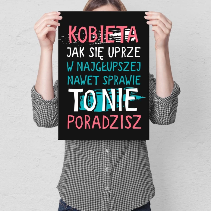 Plakat metalowy Kobieta saj się uprze Prezent