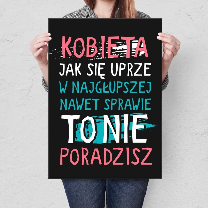 Plakat metalowy Kobieta saj się uprze Prezent