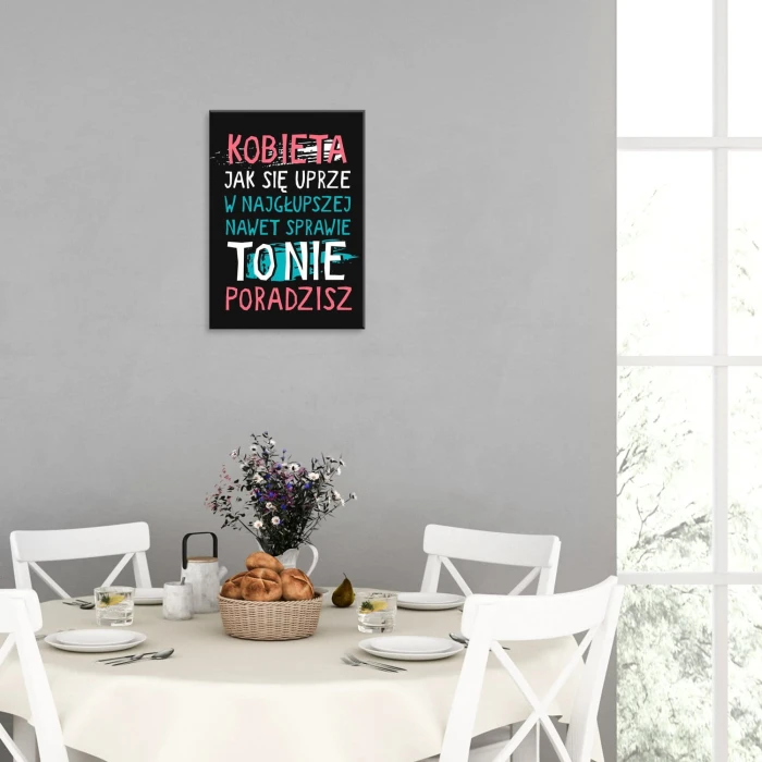 Plakat metalowy Kobieta saj się uprze Prezent