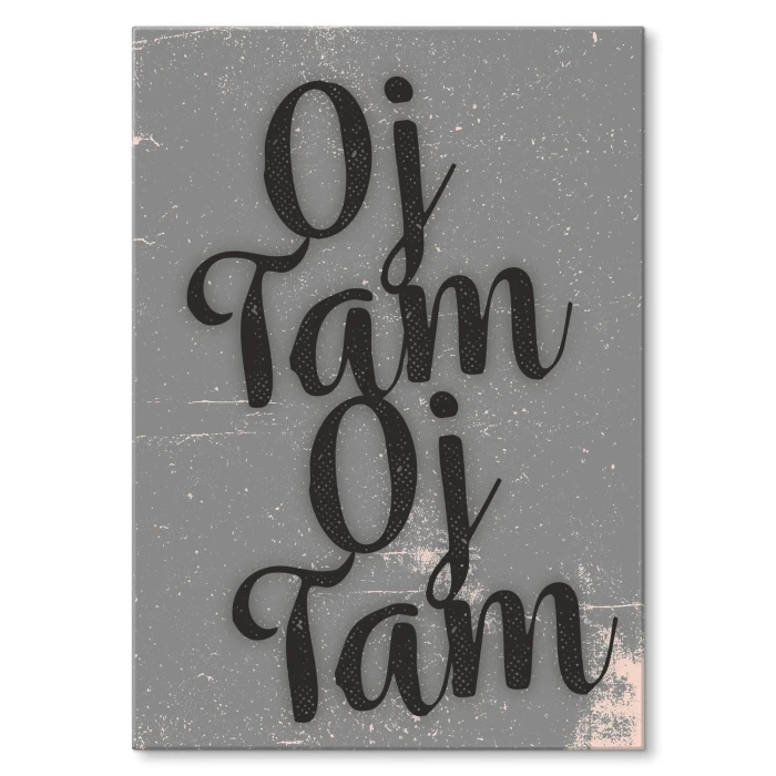 Plakat metalowy Oj tam Oj tam Prezent