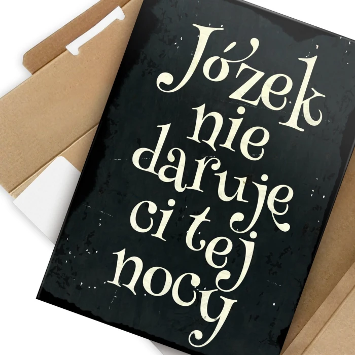 Plakat metalowy Józek nie daruję Ci Prezent