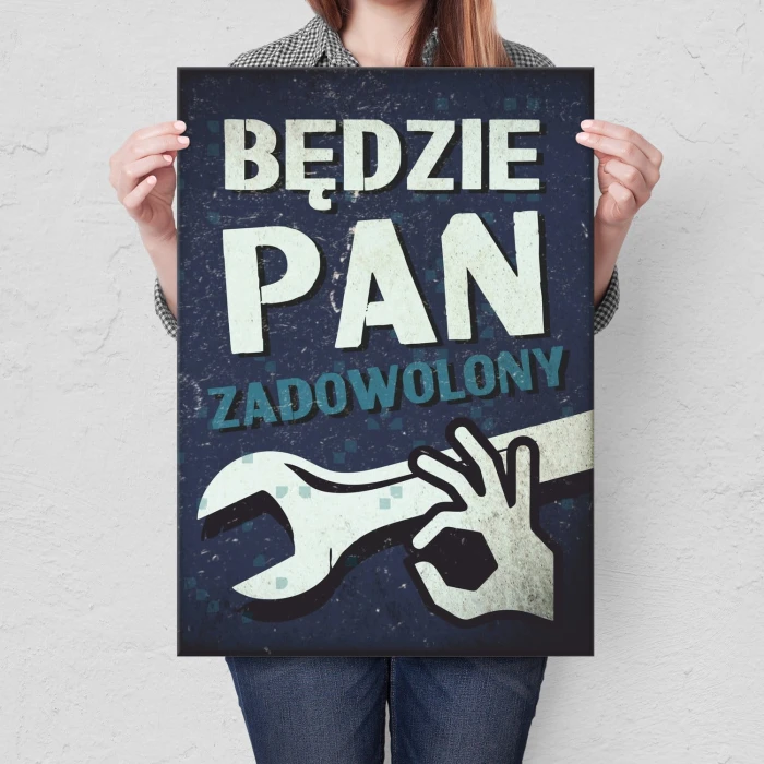 Plakat metalowy Będzie pan zadowolony Prezent