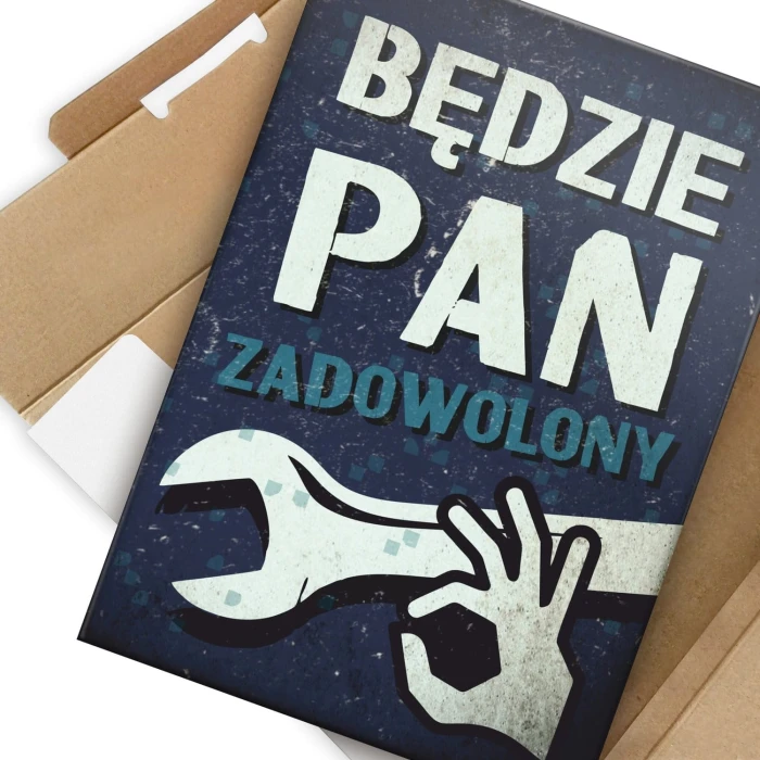 Plakat metalowy Będzie pan zadowolony Prezent