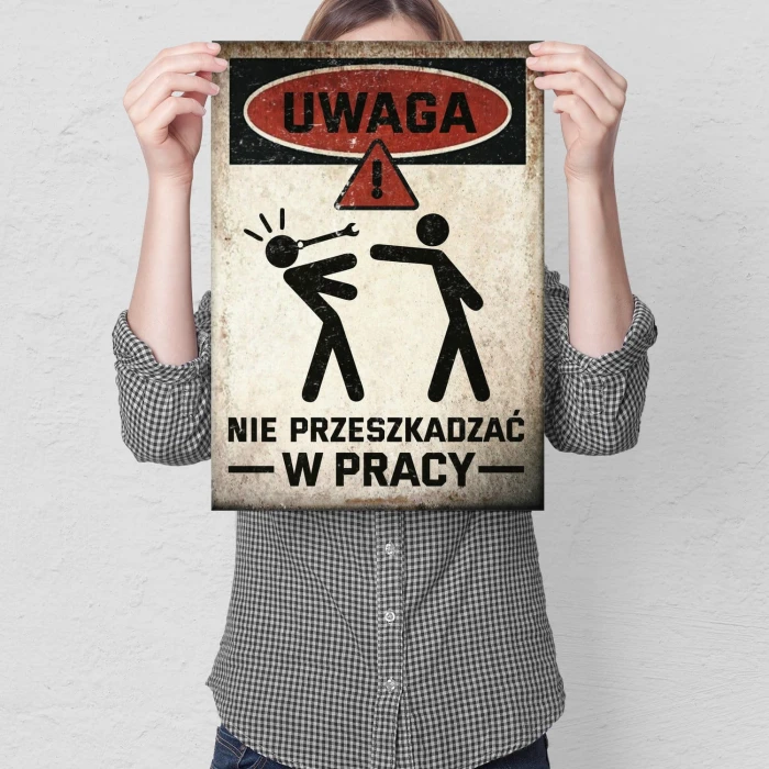 Plakat metalowy Uwaga nie przeszkadzać w pracy Prezent