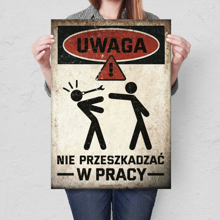 Plakat metalowy Uwaga nie przeszkadzać w pracy Prezent