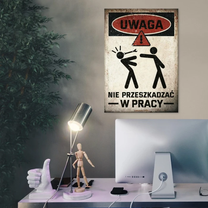 Plakat metalowy Uwaga nie przeszkadzać w pracy Prezent