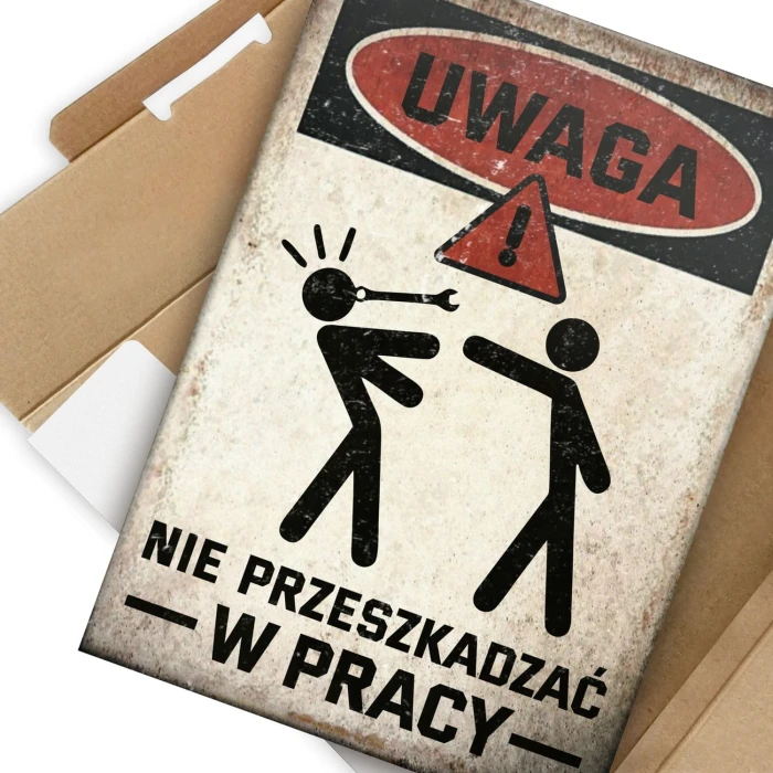 Plakat metalowy Uwaga nie przeszkadzać w pracy Prezent
