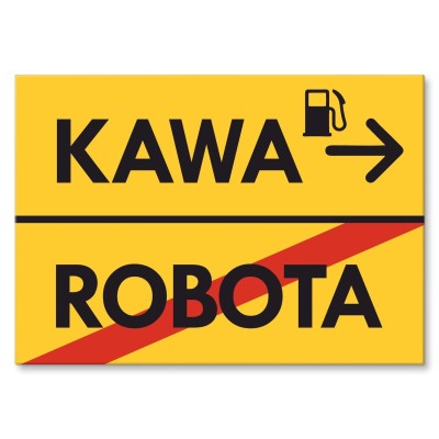 Plakat metalowy kawa robota Prezent