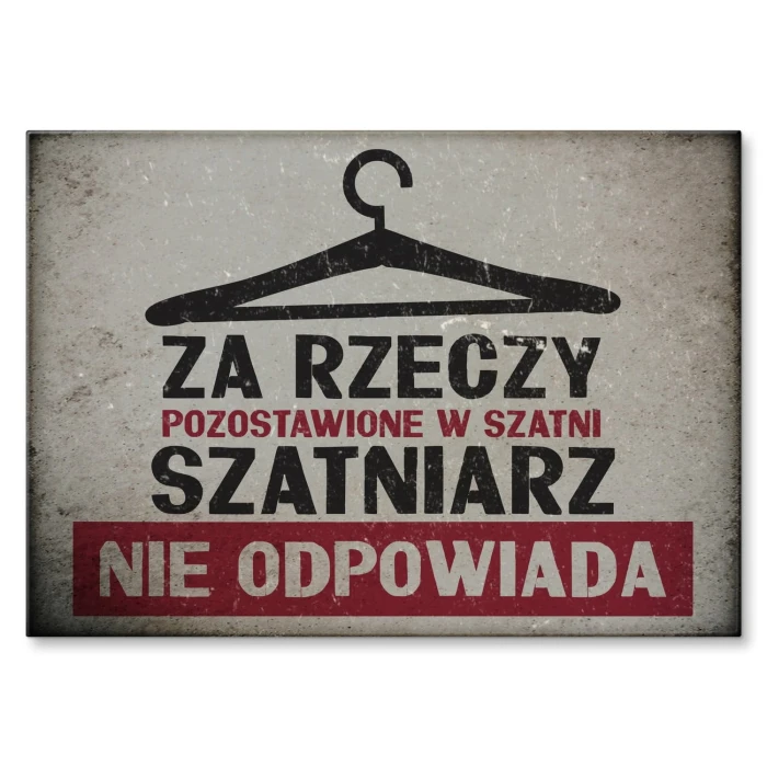 Plakat metalowy szatniarz nie odpowiada Prezent