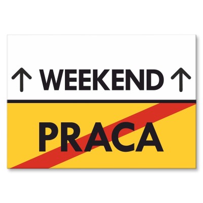 Plakat metalowy weekend praca Prezent