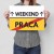 Plakat metalowy weekend praca Prezent