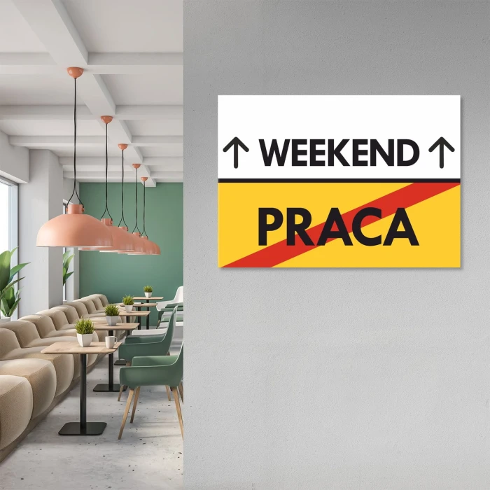 Plakat metalowy weekend praca Prezent