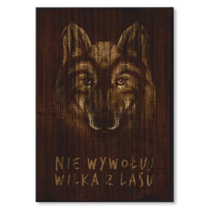 Plakat metalowy Nie wywołuj wilka z lasu Prezent
