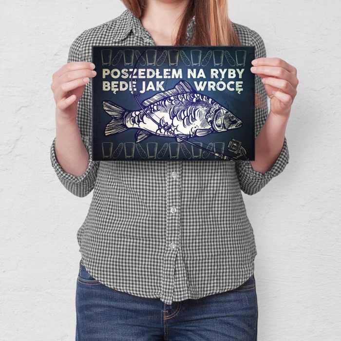 Plakat metalowy Poszedłem na ryby Prezent