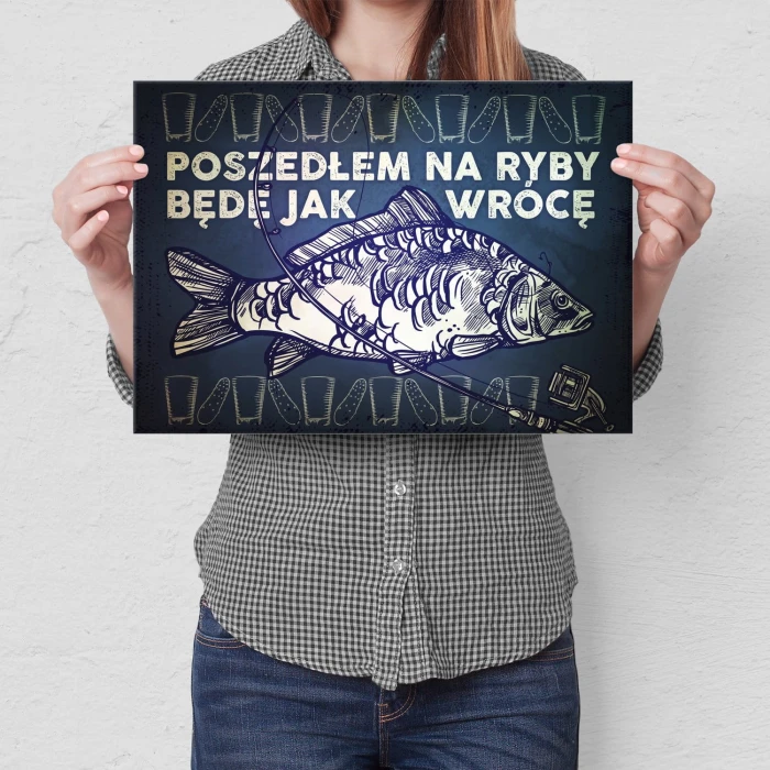 Plakat metalowy Poszedłem na ryby Prezent
