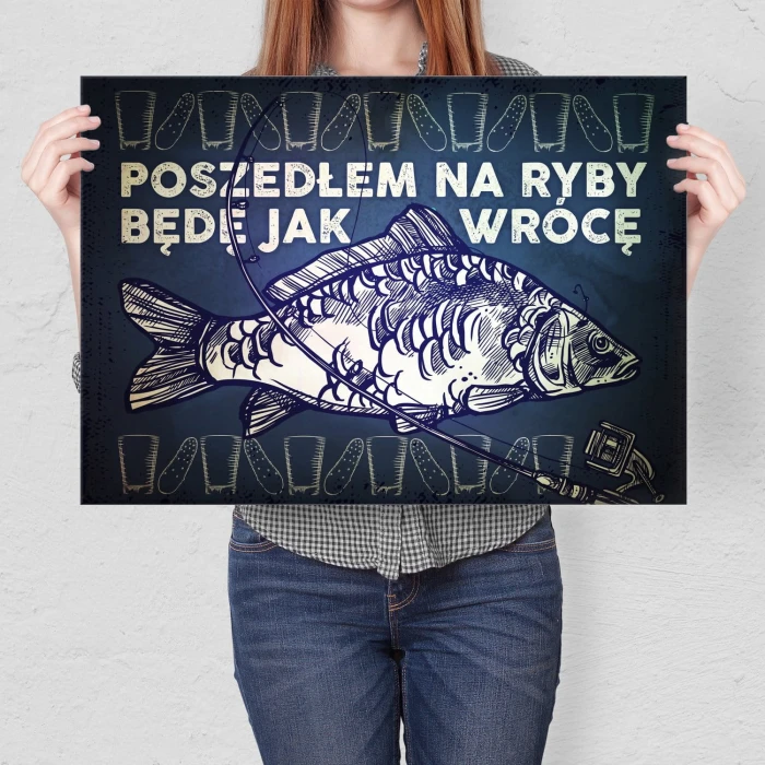 Plakat metalowy Poszedłem na ryby Prezent