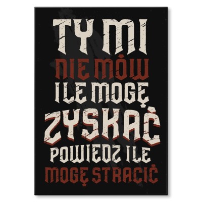 Plakat metalowy ile mogę stracić Prezent