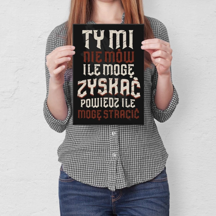 Plakat metalowy ile mogę stracić Prezent