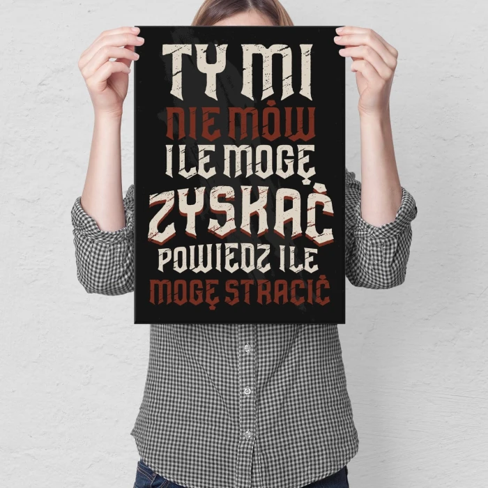 Plakat metalowy ile mogę stracić Prezent