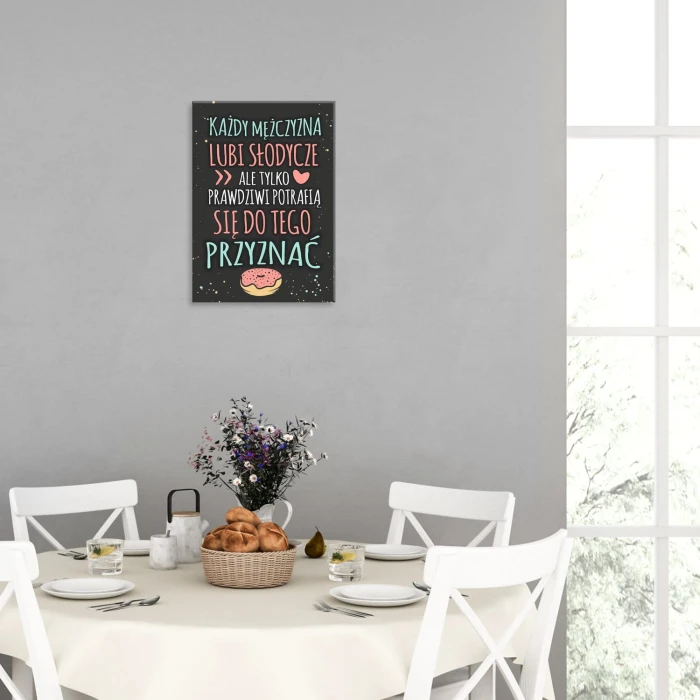 Plakat metalowy Każdy mężczyzna lubi słodycze Prezent