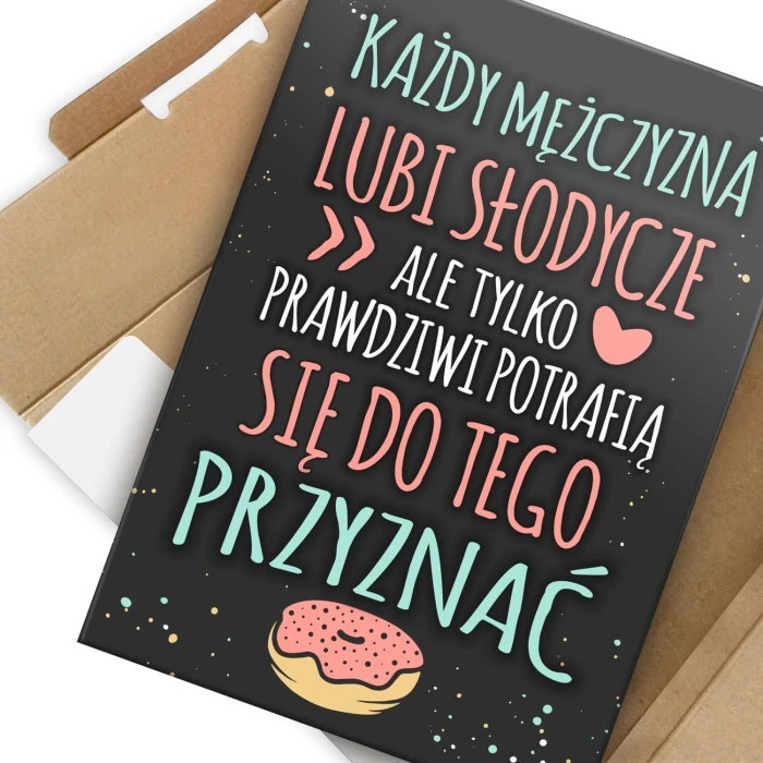 Plakat metalowy Każdy mężczyzna lubi słodycze Prezent