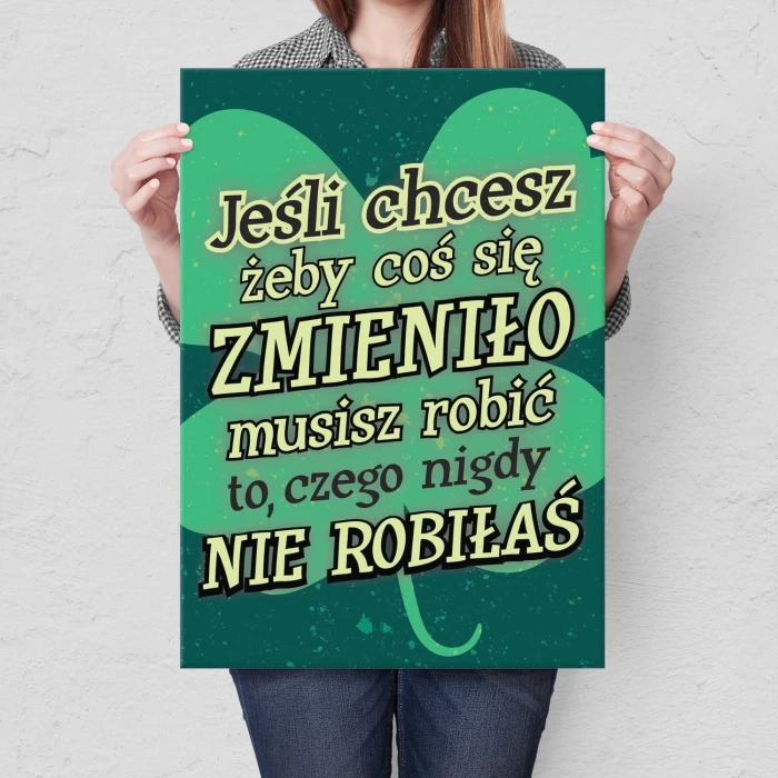 Plakat metalowy Chcesz zmian ? Prezent