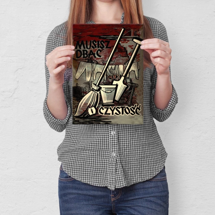 Plakat metalowy Musisz dbać o czystość Prezent