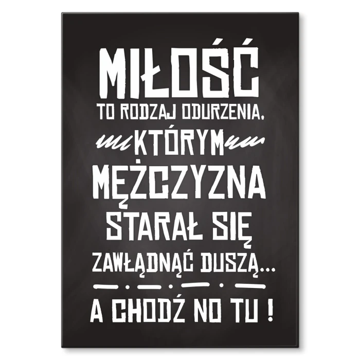 Plakat metalowy Miłość to rodzaj odurzenia Prezent