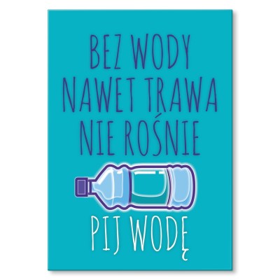 Poster metal Pij wodę gift