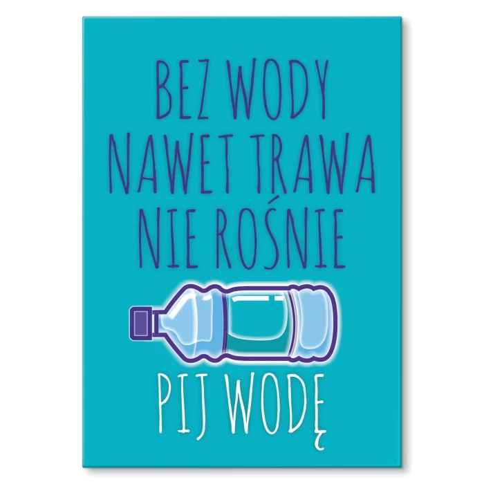 Poster metal Pij wodę gift