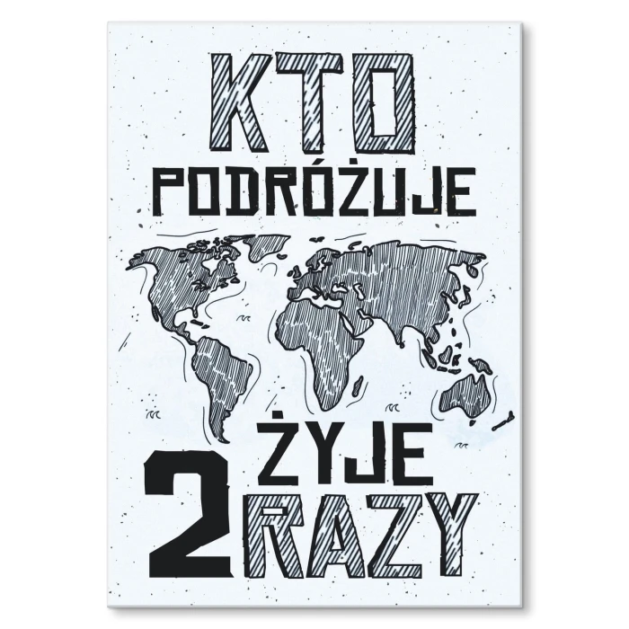 Poster metal Kto podróżuje żyje dwa razy gift
