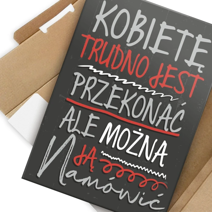 Plakat metalowy Kobietę trudno przekonać Prezent