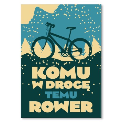 Plakat metalowy Komu w drogę temu rower Prezent