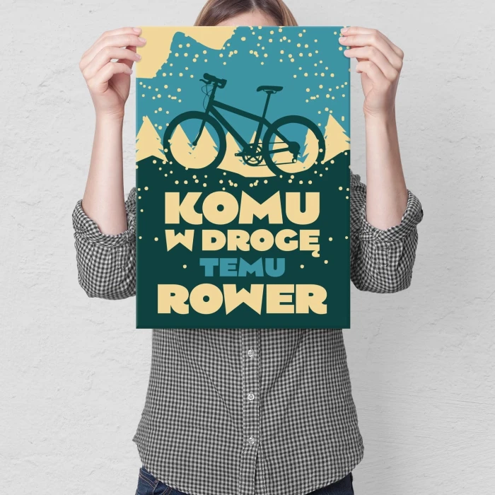 Plakat metalowy Komu w drogę temu rower Prezent
