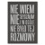 Poster metal Nie wiem gift
