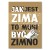 Poster metal Jak jest zima jest zimno gift