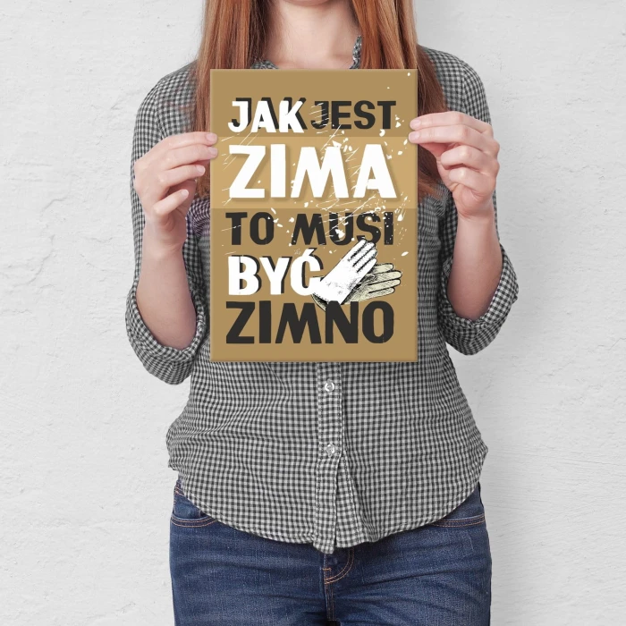 Poster metal Jak jest zima jest zimno gift