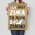 Plakat metalowy Jak jest zima jest zimno Prezent