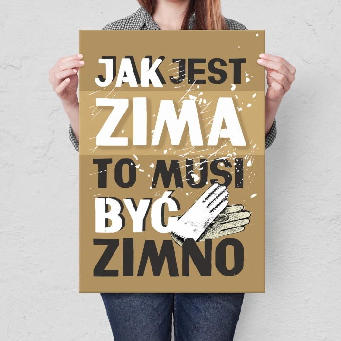 Poster metal Jak jest zima jest zimno gift