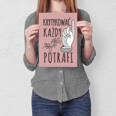 Plakat metalowy Krytykować każdy potrafi Prezent