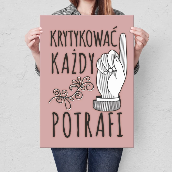 Plakat metalowy Krytykować każdy potrafi Prezent